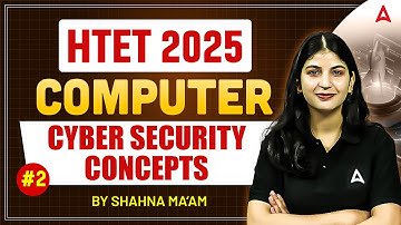 HTET 2025 | Computer Science Cyber security concept | Selection की पहली सीढ़ी #2 | By Sahana Bee