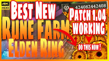 Best Elden Ring Rune Farms (STILL WORKS) After Patch 1.04 4K HDR