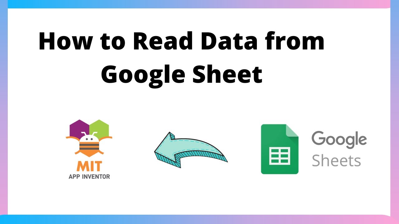 How To Read Data From Google Sheet Using MIT App Inventor 2 Google How To Read Data From Google Sheet Using MIT App Inventor 2 Google