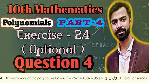 Part-4 | Chap -2 Polynomials | Exercise -2.4 ( Optional ) | Question 4 | Class-10th Mathematics |