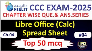 CCC | Chapter 4| Libpre Office calc,spread sheet , most important Top 50 questions and answers 2025.
