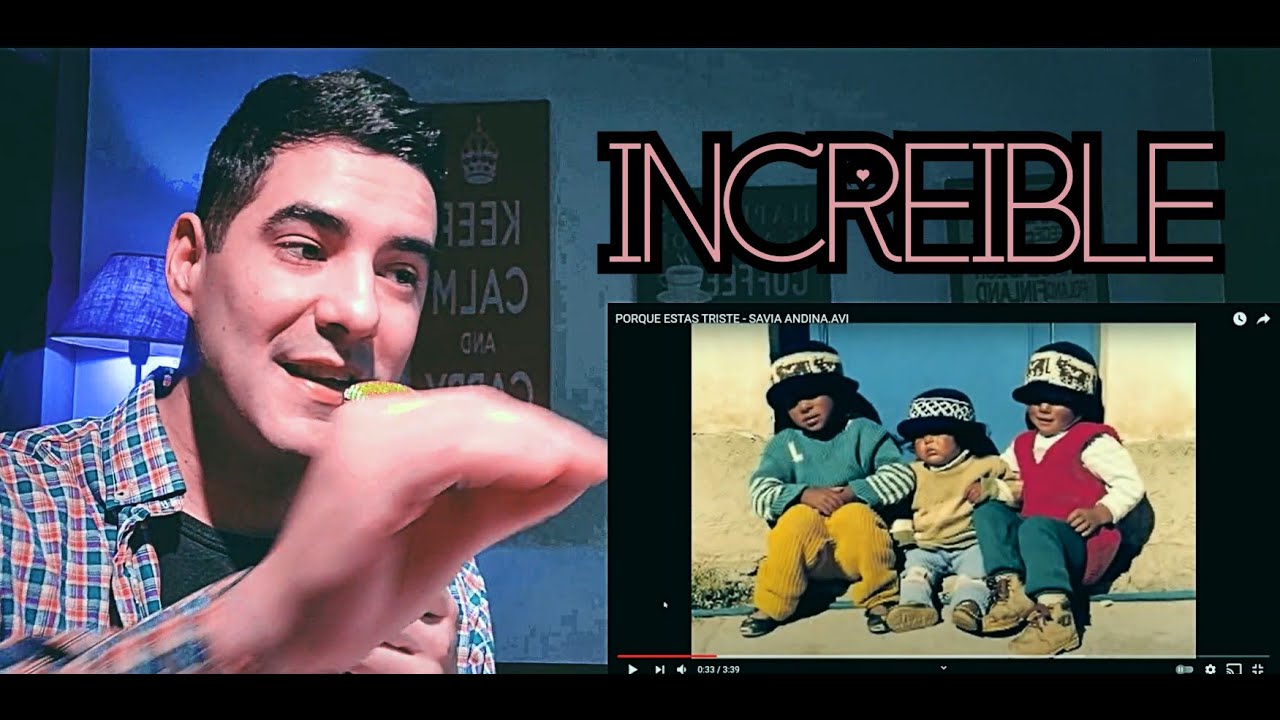 Savia Andina - Porque Estas Triste|🇦🇷 Video Reaccion