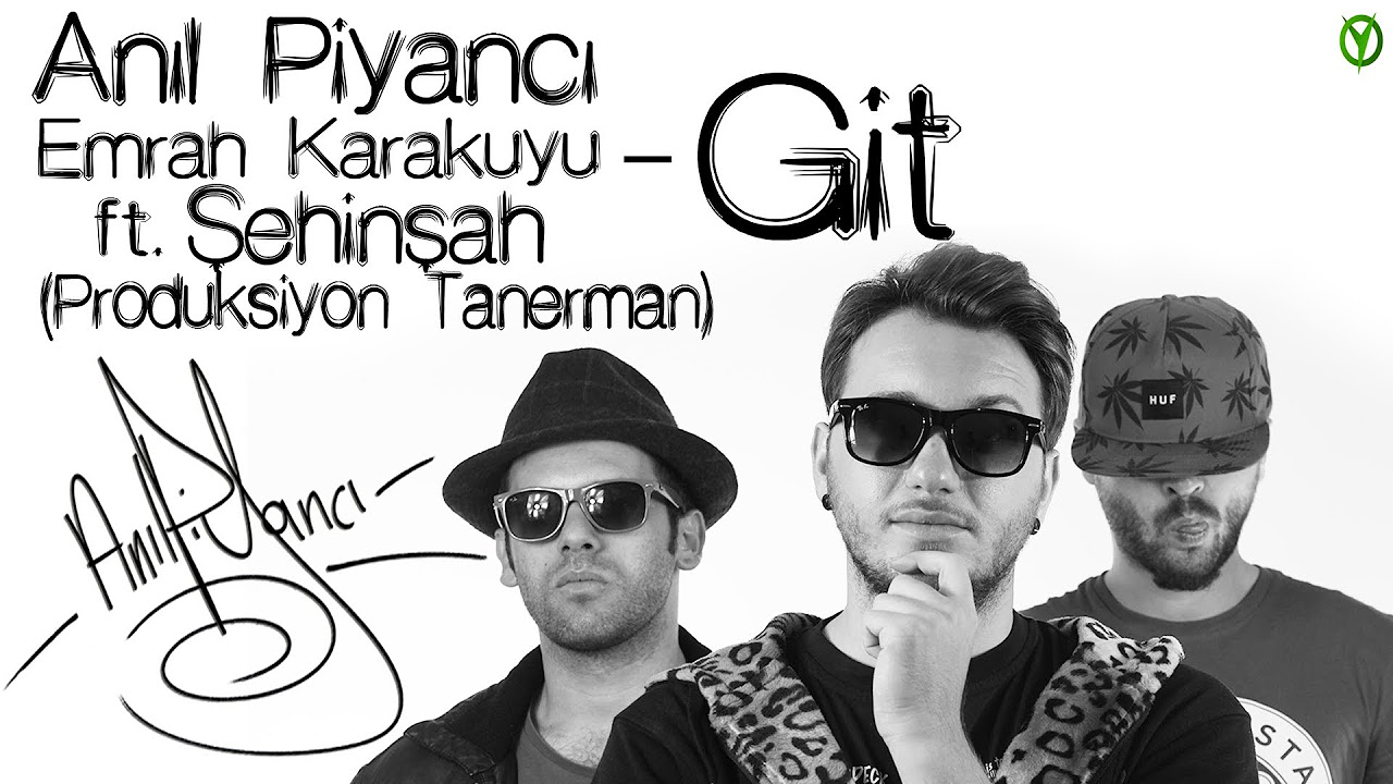 Anl Piyanc  Emrah Karakuyu Ft ehinah   Git Video Klip