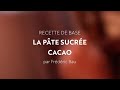 Valrhona  recette de la pte sucre cacao