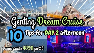 EP5 Genting Dream Cruise: 10 Tips to PLAN on Day 2 Afternoon | 4D3N SG to Phuket 2024