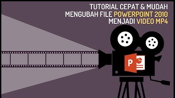 Tutorial Cara Cepat & Mudah mengubah File Powerpoint 2010 menjadi Video MP4