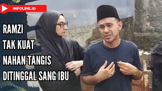RAMZI TAK KUAT NAHAN TANGIS DITINGGAL SANG IBU