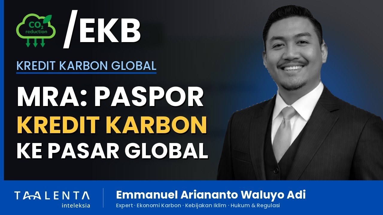Apa Itu MRA? Paspor Kredit Karbon Indonesia ke Pasar Global