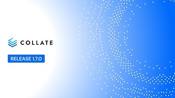 Collate: Release 1.7 Overview
