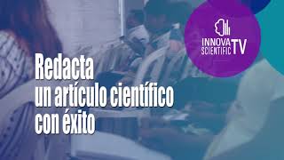 ¿Cómo redactar un artículo científico?   / Innova Scientific TV