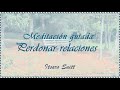 Meditación para perdonar relaciones (UCDM) - Itsaro Suitt