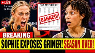 🔴LIVE:WNBA SUSPENDED AFTER SOPHIE CUNNINGHAM IS BANNED FOR EXPOSING BRITTNEY GRINER WITH DNA PROOF!?
