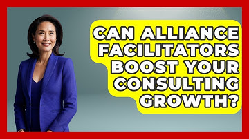 Can Alliance Facilitators Boost Your Consulting Growth? - Consulting Career Hub
