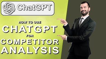 How to use chatgpt for competitor analysis (2025)