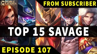Mobile Legends TOP 15 SAVAGE Moments Episode 107 ● Full HD