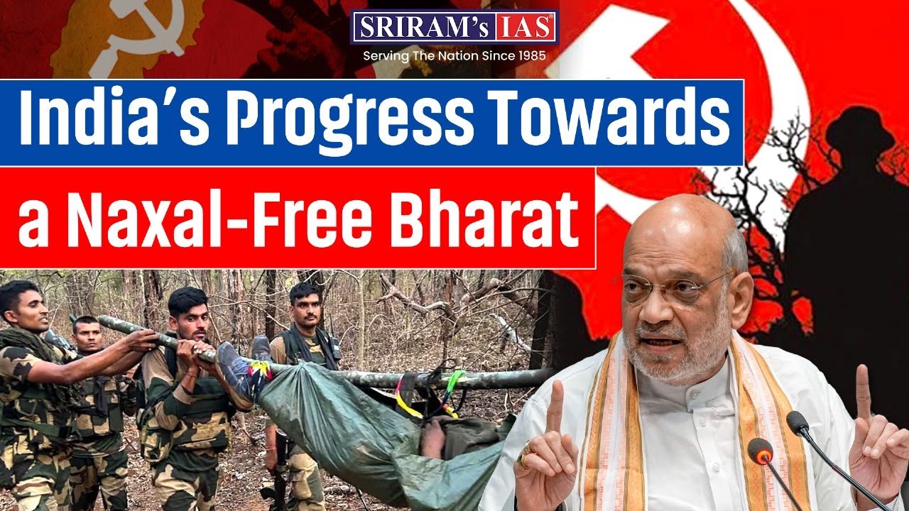 How Is India Tackling the Naxal Threat? | Naxal-Free Bharat Explained | SRIRAM’s IAS