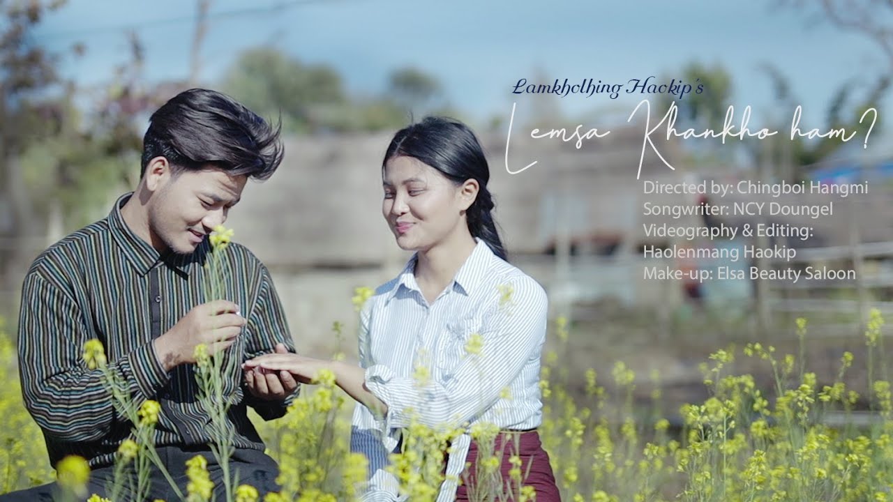 Lemsa Khankho Ham? || Lamkholhing Haokip