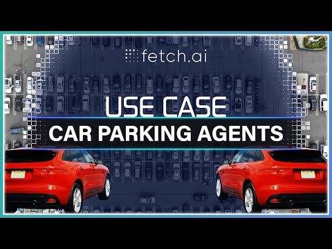 Use Case | Car Parking Agents on the Fetch.ai Network | Blockchain AI | Fetch.ai