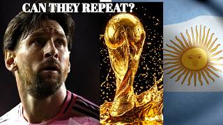 Can Argentina Defend the World Cup in 2026? Messi's Final Challenge Explained