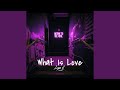 What is love slowed  reverb