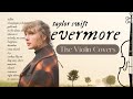 Evermore Full Length Album Covered On Violin 1 Hour Of Taylor Swift Music mp3