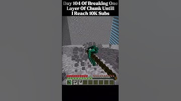 Day 104 of breaking One Layer Of Chunk Until I Reach 10K Subs (Chunk 2) #minecraft