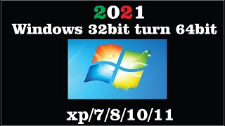 Windows 7 32bit turn into 64bit/ how to turn windows 32bit to 64bit (windows 7/8/8.1/10/11)