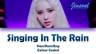 Loonajinsoul 이달의 소녀진솔 Singing In The Rain Lyrics Hanromeng