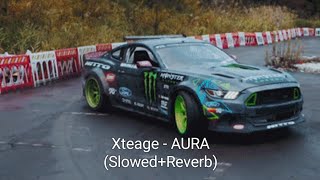 Xteage - AURA (Slowed+Reverb)
