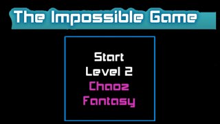 The Impossible Game - Level 2 Chaos Fantasy
