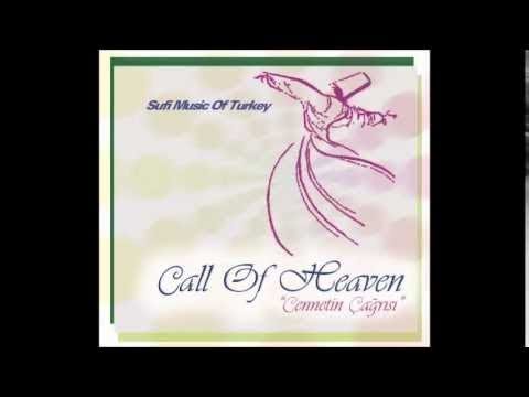 CALL OF HEAVEN  CENNETİN ÇAĞRISI  SEVERİM BEN SENİ SUFİ MUSİC OF TURKEY (Turkish Sufi Music)