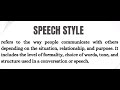 SPEECH STYLES DISCUSSION AND EXAMPLES