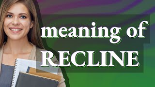 Recline | meaning of Recline