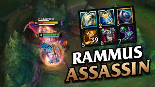 Rammus is the best ASSASSIN