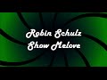 Robin Schulz Show Me Love Paroles Traduction FR mp3