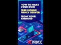 How to Make your own Free Mobile Proxy by Your Android #shorts #proxyserver #how #digitalmarketing