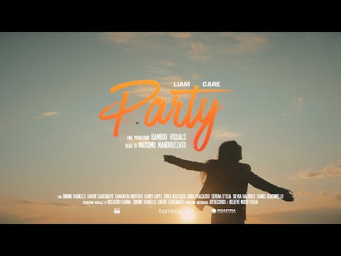 LIAM, Care - Party (Official Video)