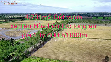 4.731m2 Đất vườn xã Tân Hòa Bến lưc long an giá 1 tỷ 400 tr/1000m2.Nha Đất Huynh Hieu Bến lưc