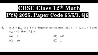 If A = [aij] is 3 x 3 diagonal matrix such that a11 = 1, a22 = 5 and a33 = -2, then |A| is: (A) 0 (B