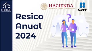 ¿Cómo presentar la declaración anual persona física Régimen simplificado de confianza RESICO?  2024