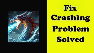 Fix Dragon Champions App Keeps Crashing issue in Android - Dragon Champions App Crash Error screenshot 2