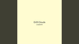 Drift Clouds