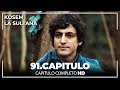 Kosem La Sultana | Capítulo 91