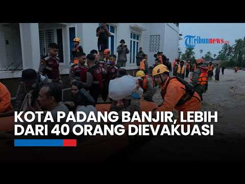Kota Padang Dilanda Banjir, Lebih dari 40 Orang Dievakuasi Tim SAR