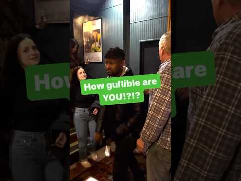 HOW GULLIBLE ARE YOU!?!?