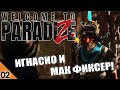 ИГНАСИО И МАК ФИКСЕР! #2 WELCOME TO PARADIZE