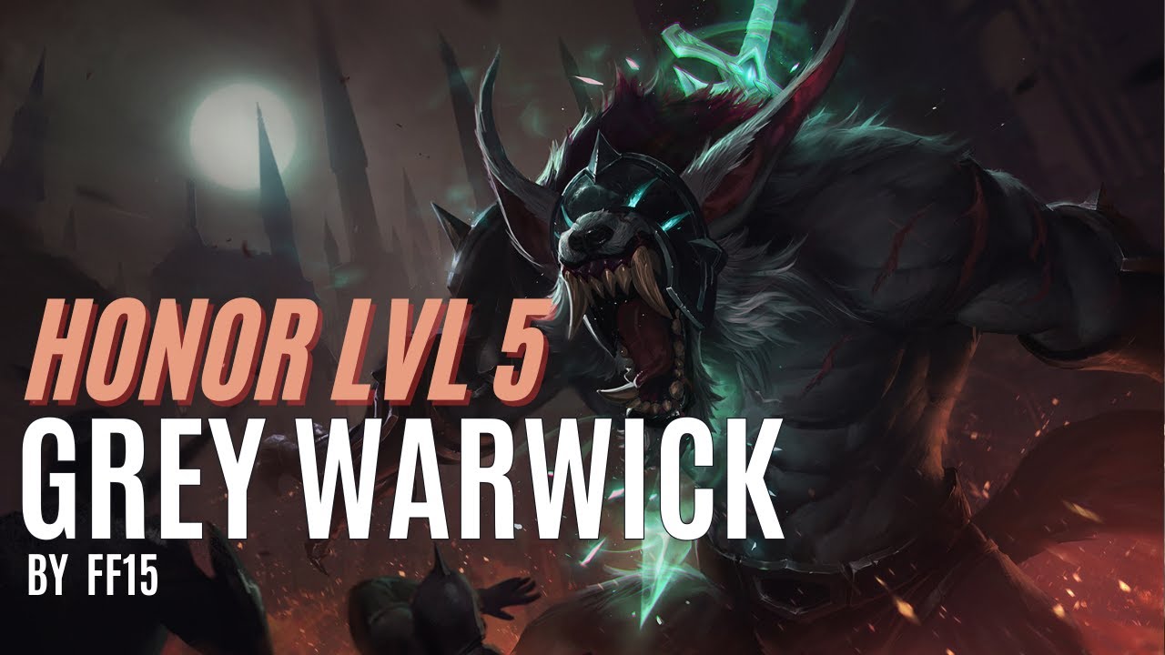 Grey Warwick (Honor Level 5) - Skin Show - League of Legends
