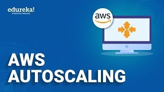 AWS Autoscaling  | Autoscaling and Load Balancing in AWS | AWS Training | Edureka Rewind