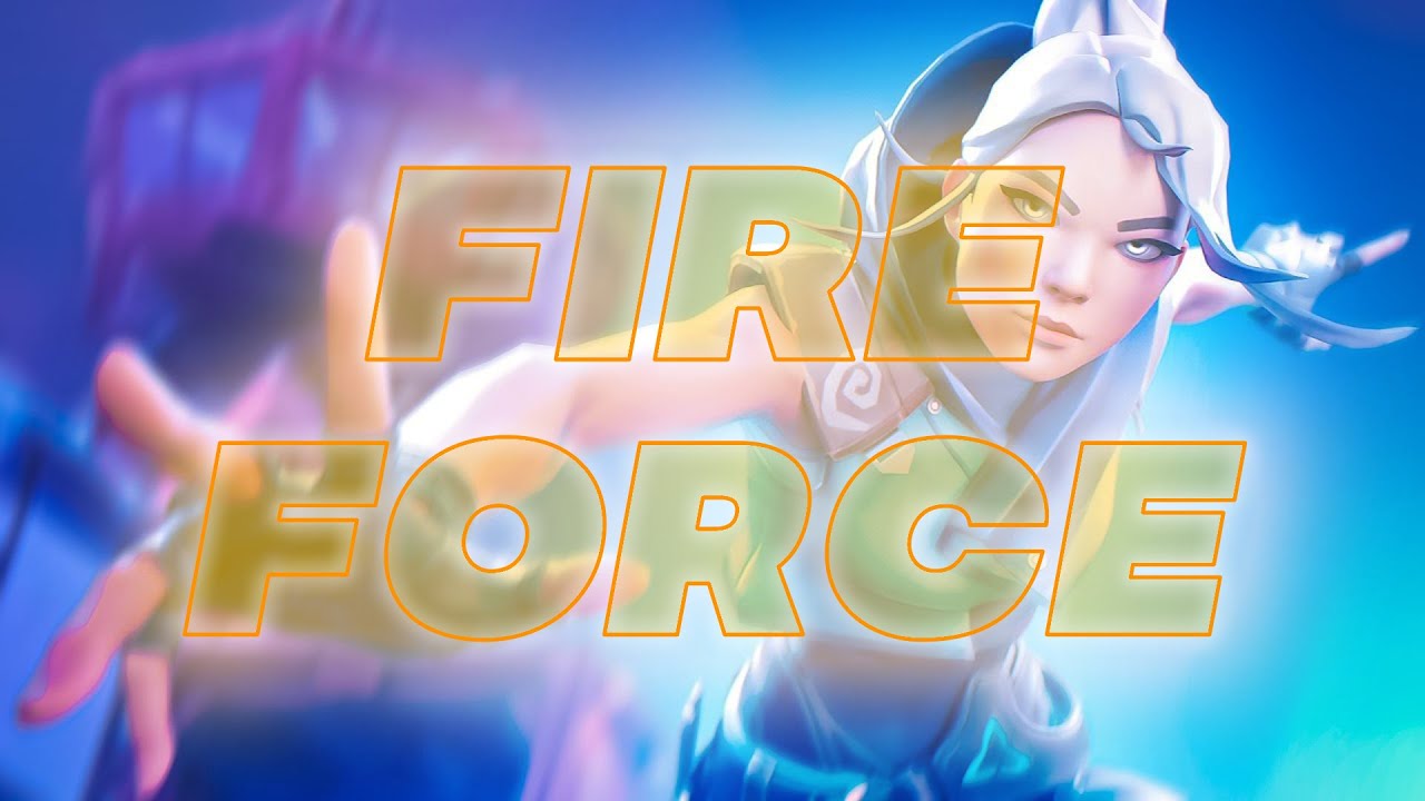 FIRE FORCE 🔥 (Valorant Montage)