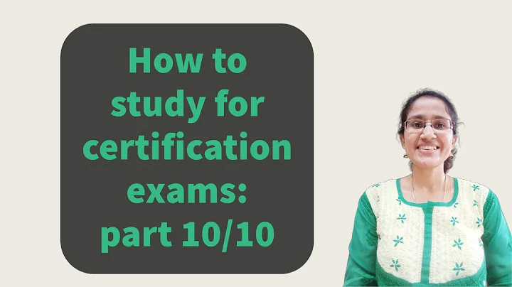 How to study for certification exams - part 10/10